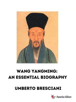cover image of Wang Yangming--An Essential Biography